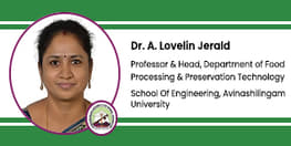 Interview Dr A Lovelin Jerald Professor and Head Department of Food Processing and Preservation Technology at School Of Engineering Avinashilingam University Coimbatore